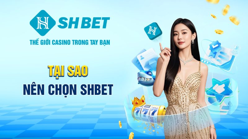 Giới Thiệu Về SHBET – Tổng Quan Thương Hiệu 2026